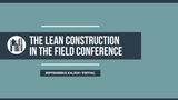 Lean Construction in The Field 2023 Group Viewing (Up to 10)