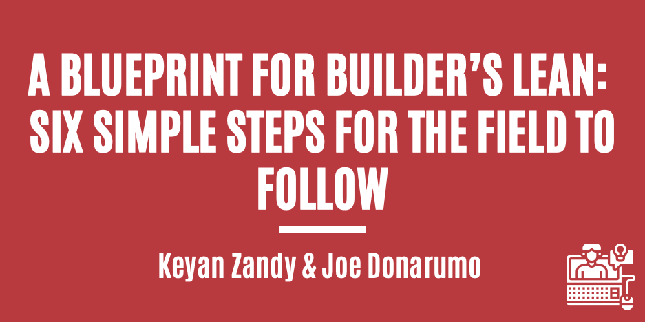 A Blueprint for Builder’s Lean: Six Simple Steps for the Field to ...